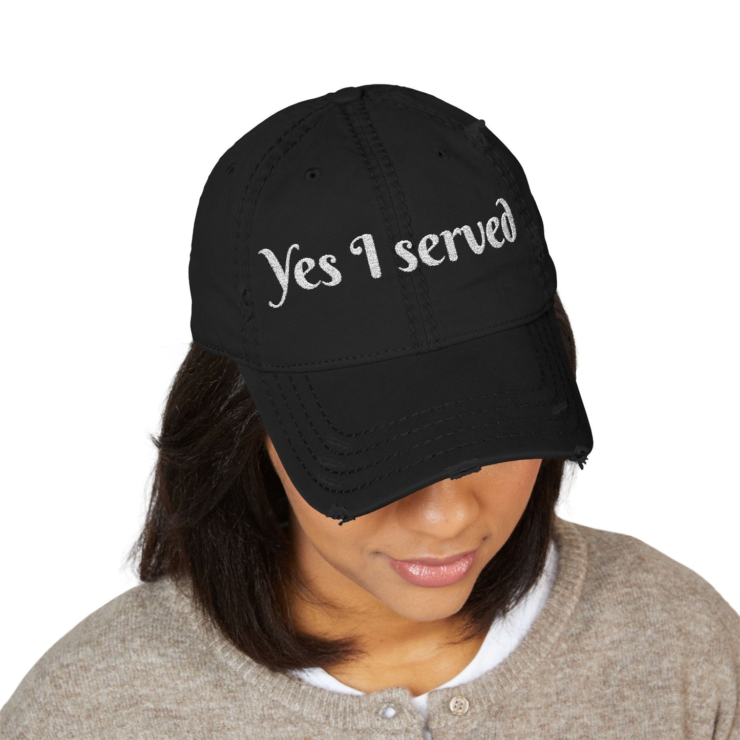 Yes I Served Distressed Embroidered Cap Printify