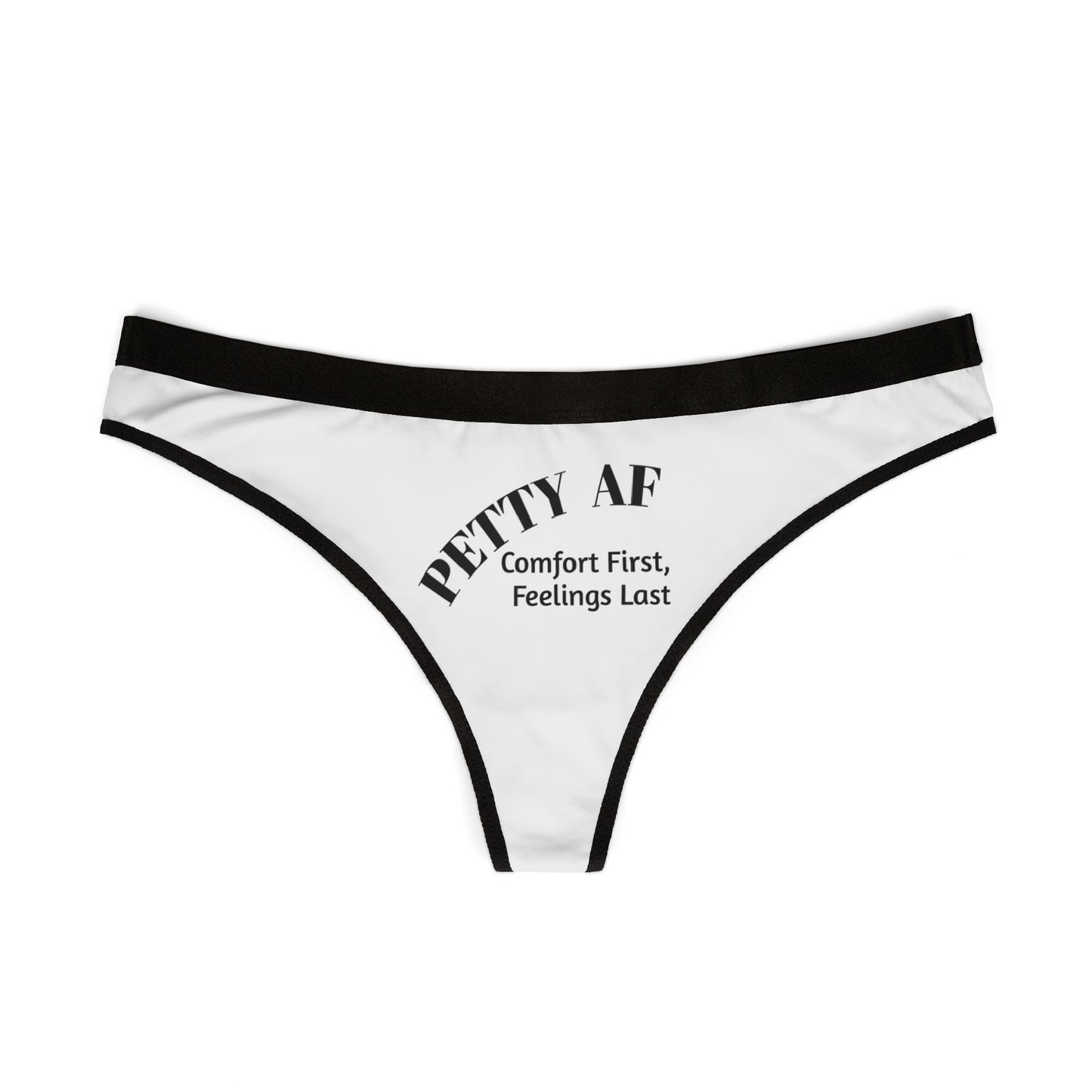 Petty AF Women's Thongs - Cheeky Underwear Printify