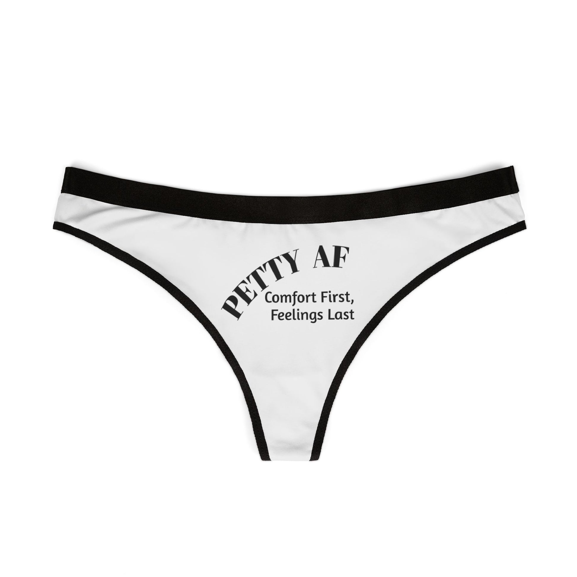 Petty AF Women's Thongs - Cheeky Underwear Printify