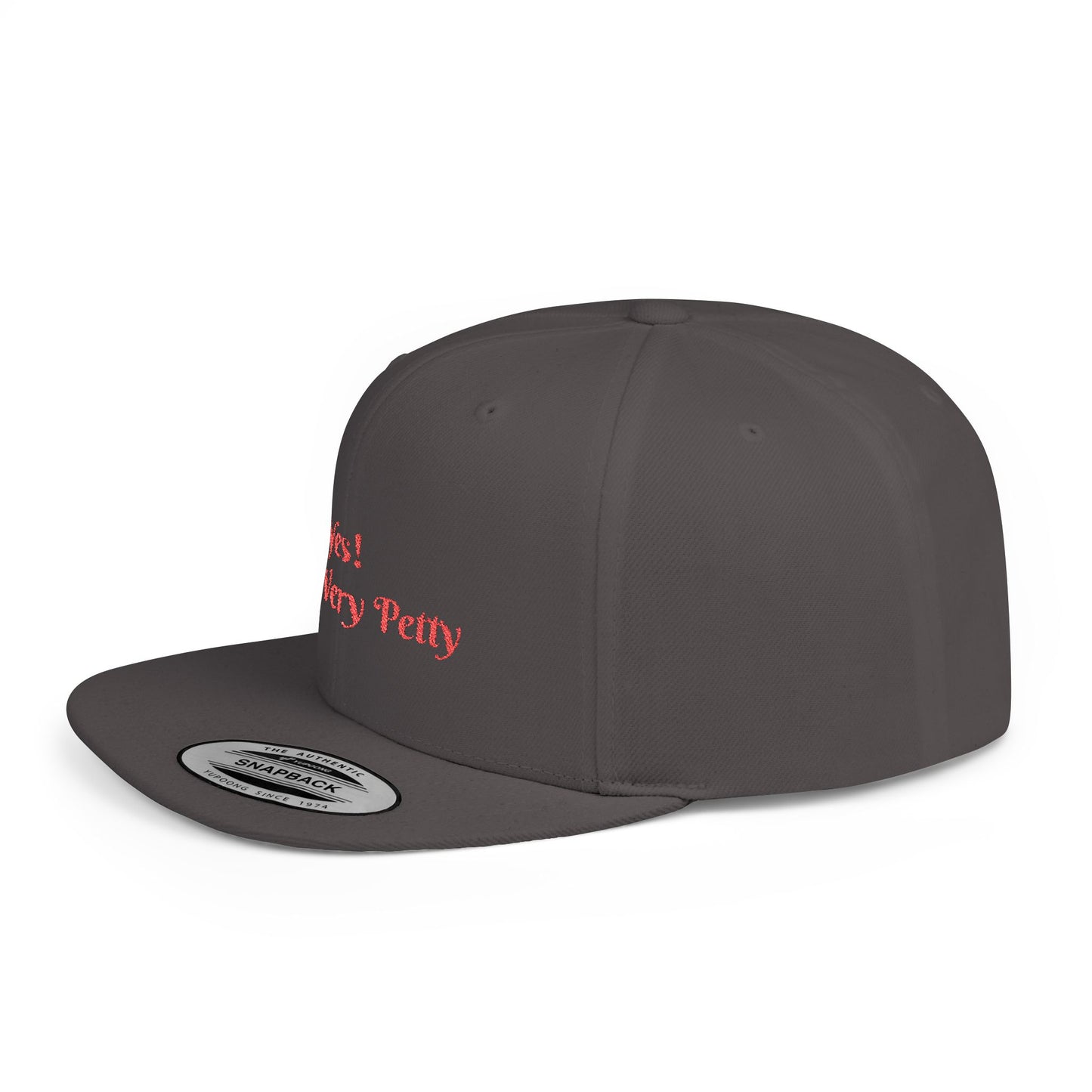 Petty Flat Bill Snapback Cap Printify