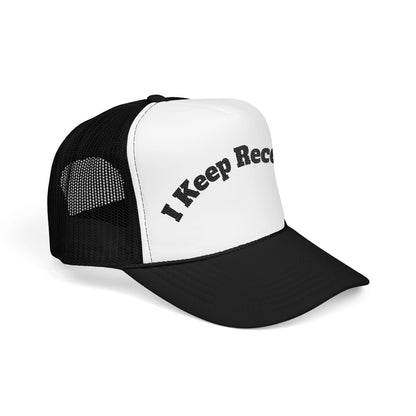 I keep Receipts | Embroidered Foam Trucker Hat Printify