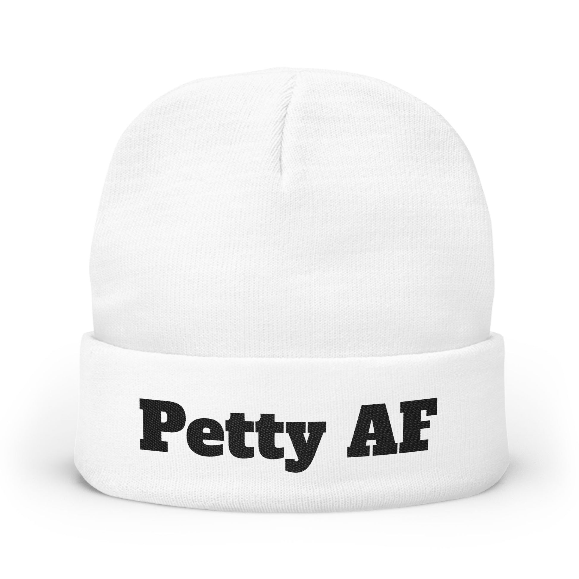 Petty AF Embroidered Knit Beanie One size White Printify