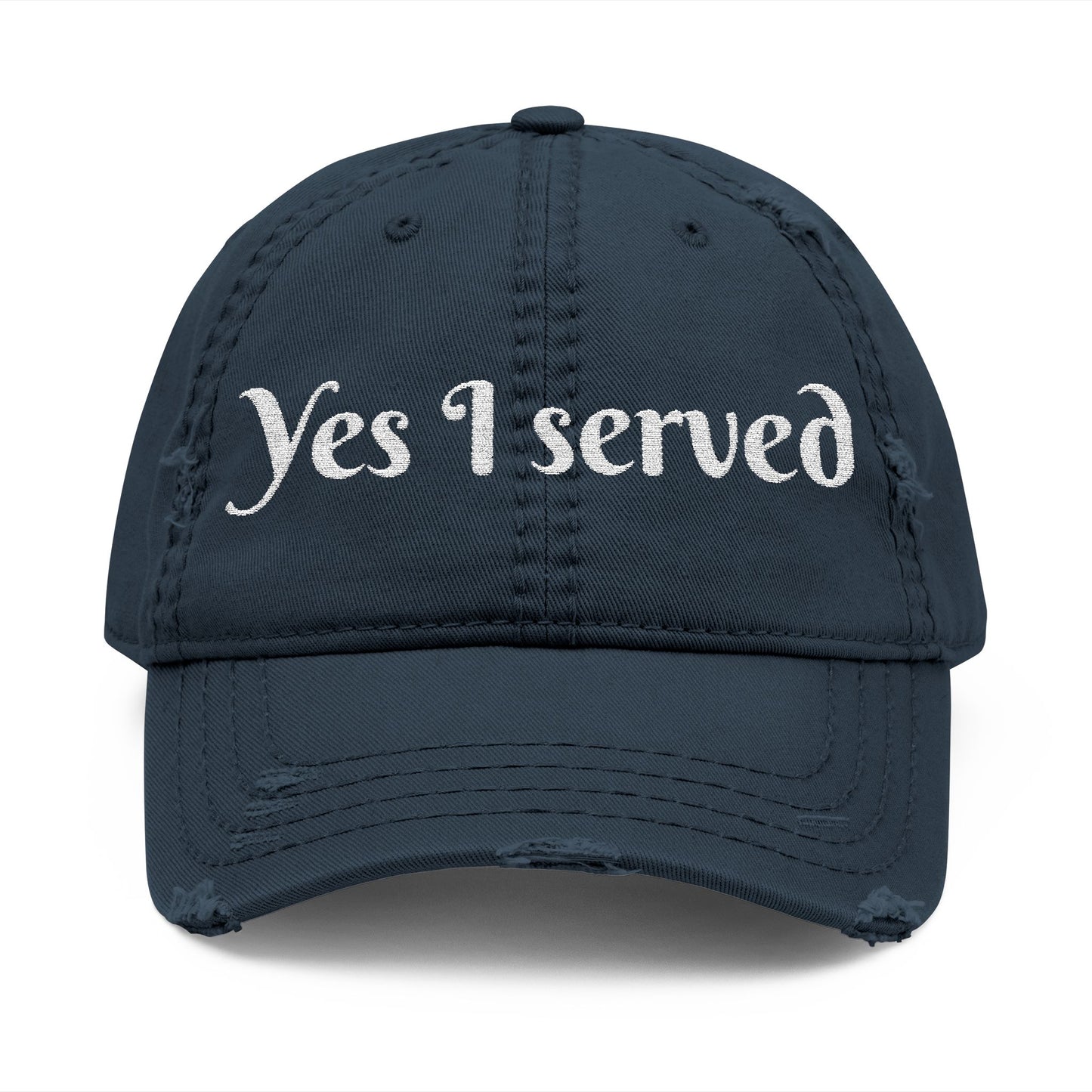 Yes I Served Distressed Embroidered Cap Dark Navy One size Printify