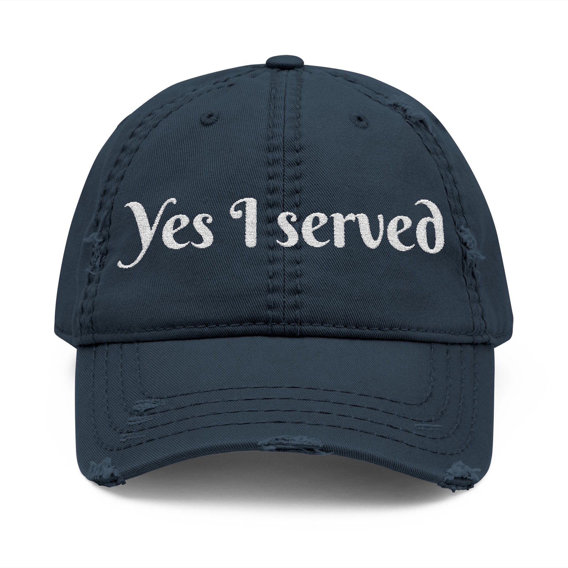 Yes I Served Distressed Embroidered Cap Dark Navy One size Printify