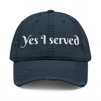 Yes I Served Distressed Embroidered Cap Dark Navy One size Printify