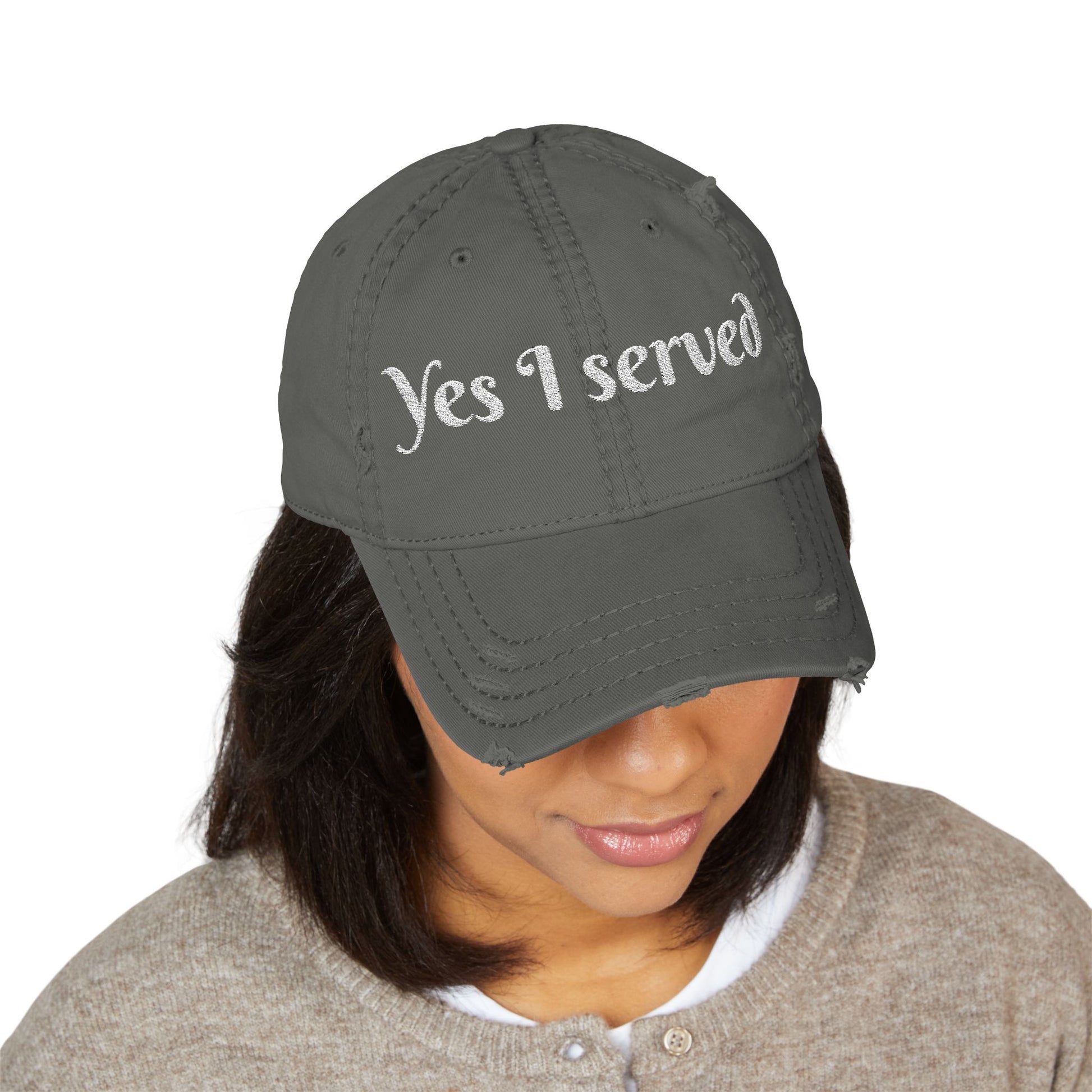 Yes I Served Distressed Embroidered Cap Printify