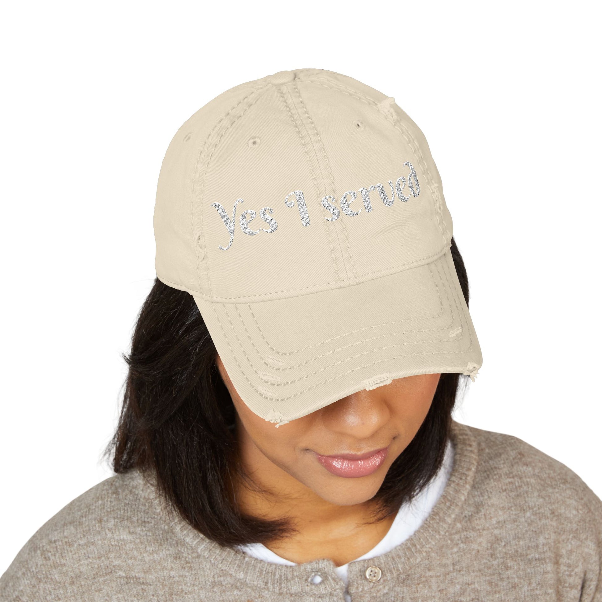 Yes I Served Distressed Embroidered Cap Printify