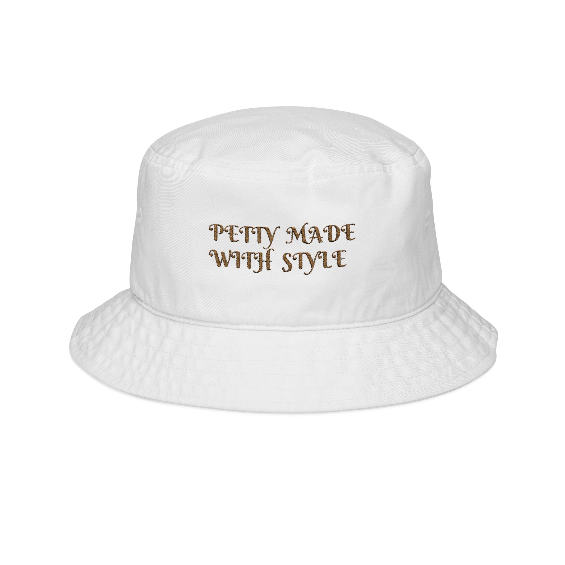Bucket Hat - Embroidered 'Petty Made with Style One size White Printify