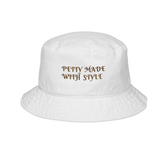 Bucket Hat - Embroidered 'Petty Made with Style One size White Printify
