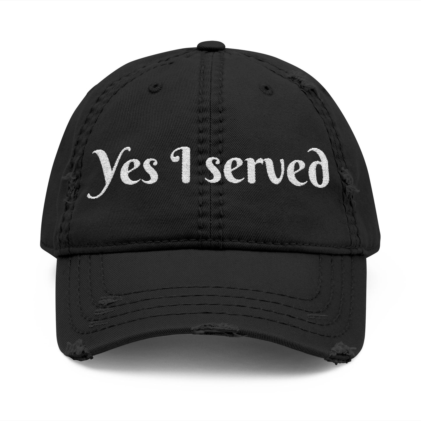Yes I Served Distressed Embroidered Cap Black One size Printify