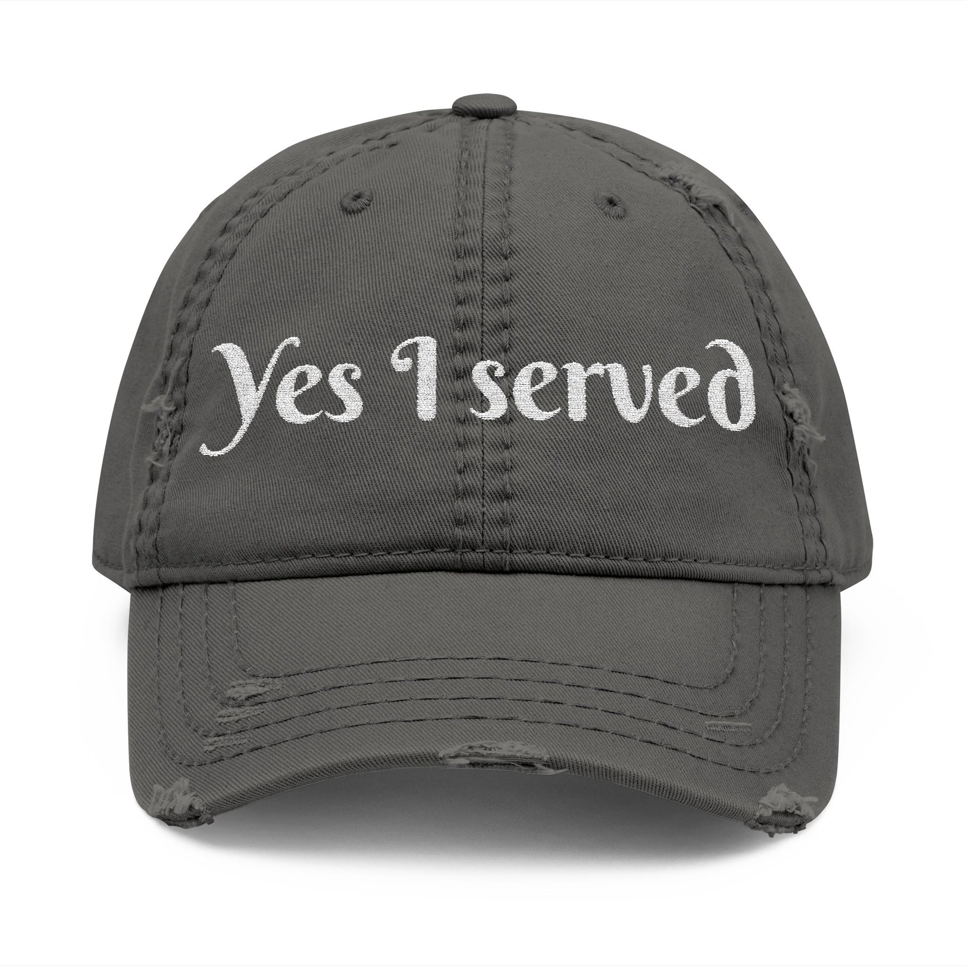 Yes I Served Distressed Embroidered Cap Charcoal Grey One size Printify