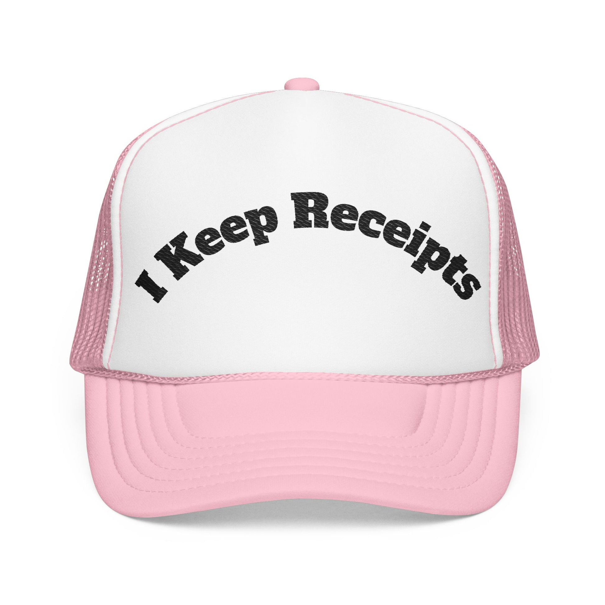 I keep Receipts | Embroidered Foam Trucker Hat Light Pink White One size Printify