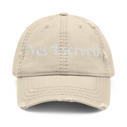 Yes I Served Distressed Embroidered Cap Khaki One size Printify