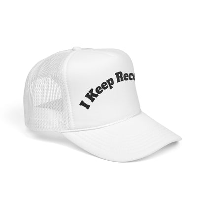 I keep Receipts | Embroidered Foam Trucker Hat Printify