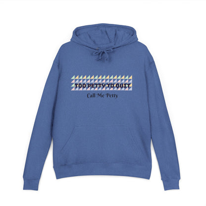 Too Petty To Quit Stylish Unisex French Terry Hoodie Heather Royal Printify
