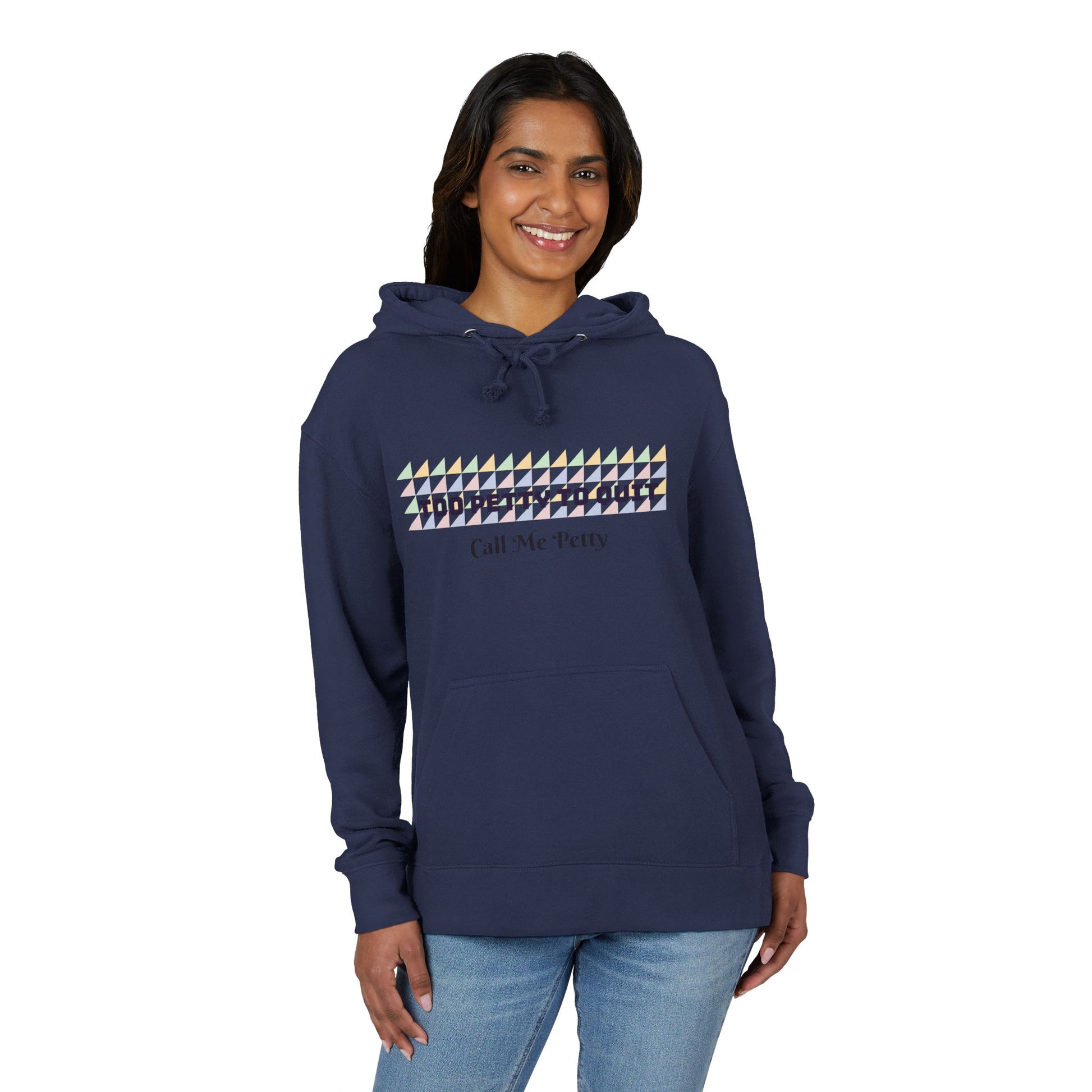 Too Petty To Quit Stylish Unisex French Terry Hoodie Printify