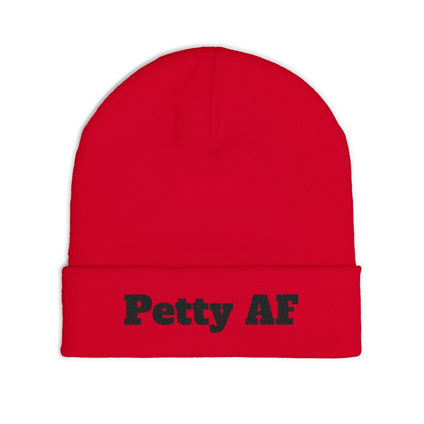 Petty AF Embroidered Knit Beanie Printify