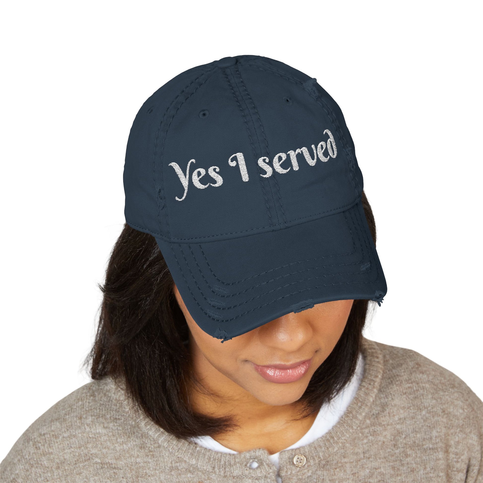 Yes I Served Distressed Embroidered Cap Printify