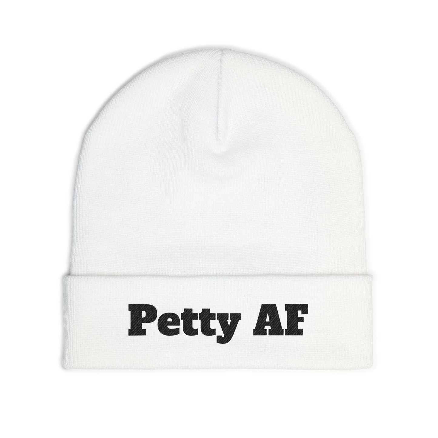 Petty AF Embroidered Knit Beanie Printify
