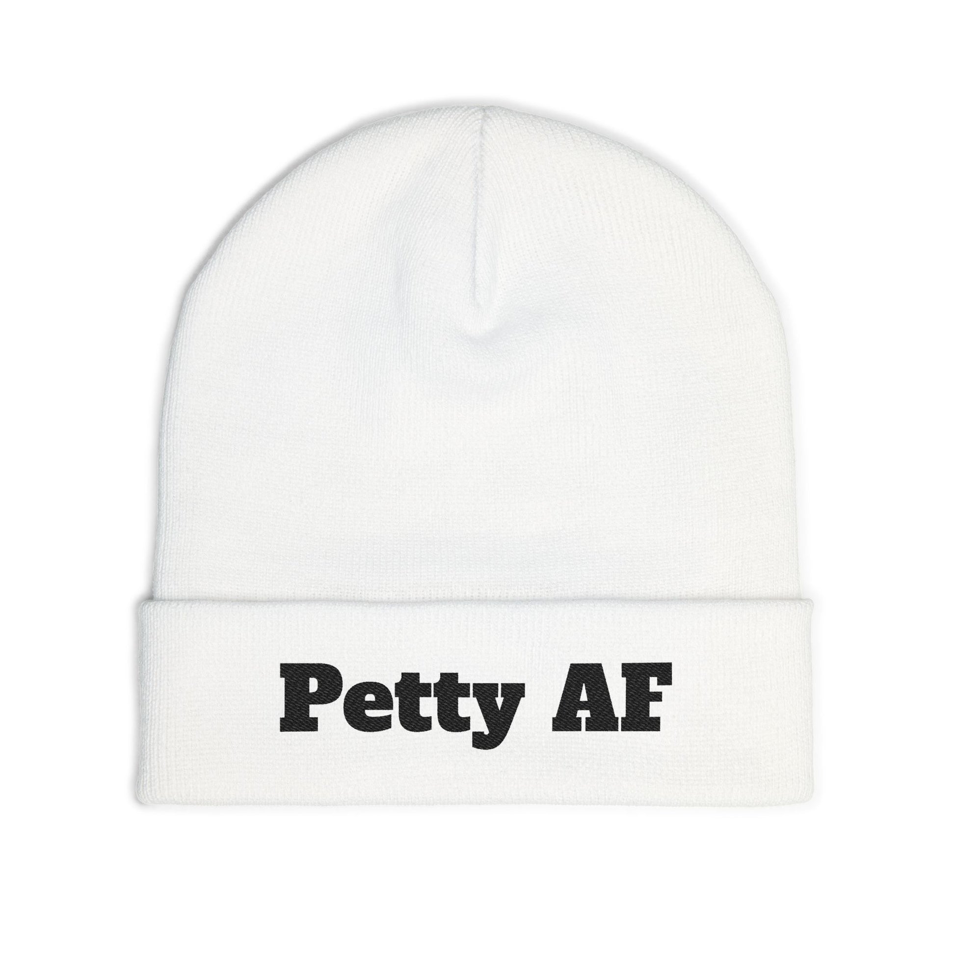 Petty AF Embroidered Knit Beanie Printify